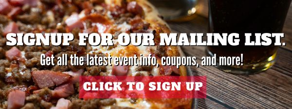 SIGNUP FOR OUR MAILING LIST.